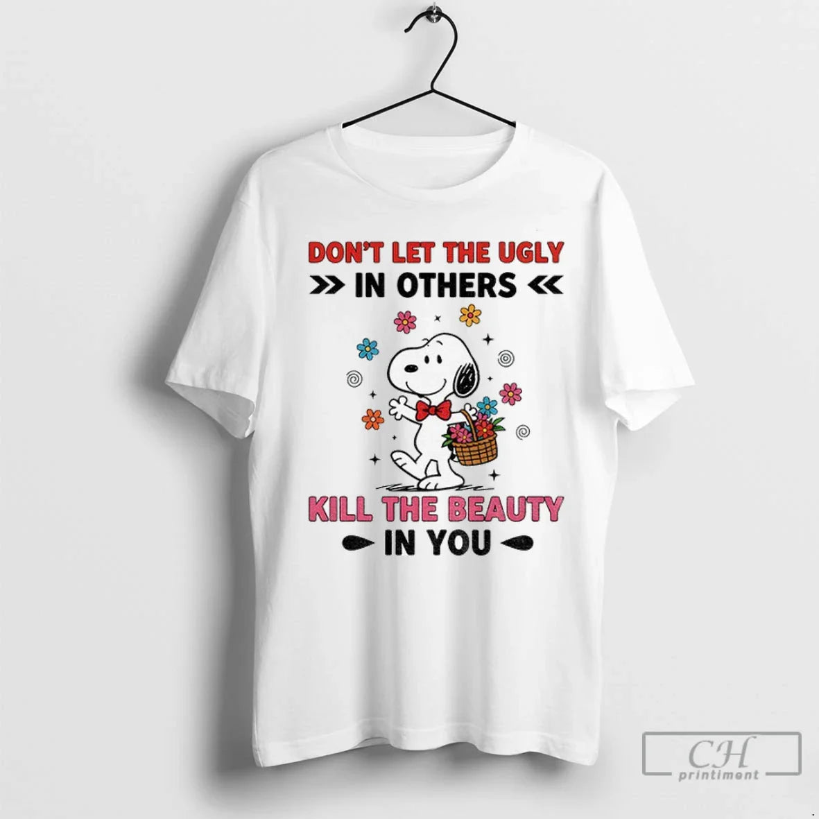 Premium Snoopy Dont Let Ugly Others Kill Beauty You Tee Modern Merch