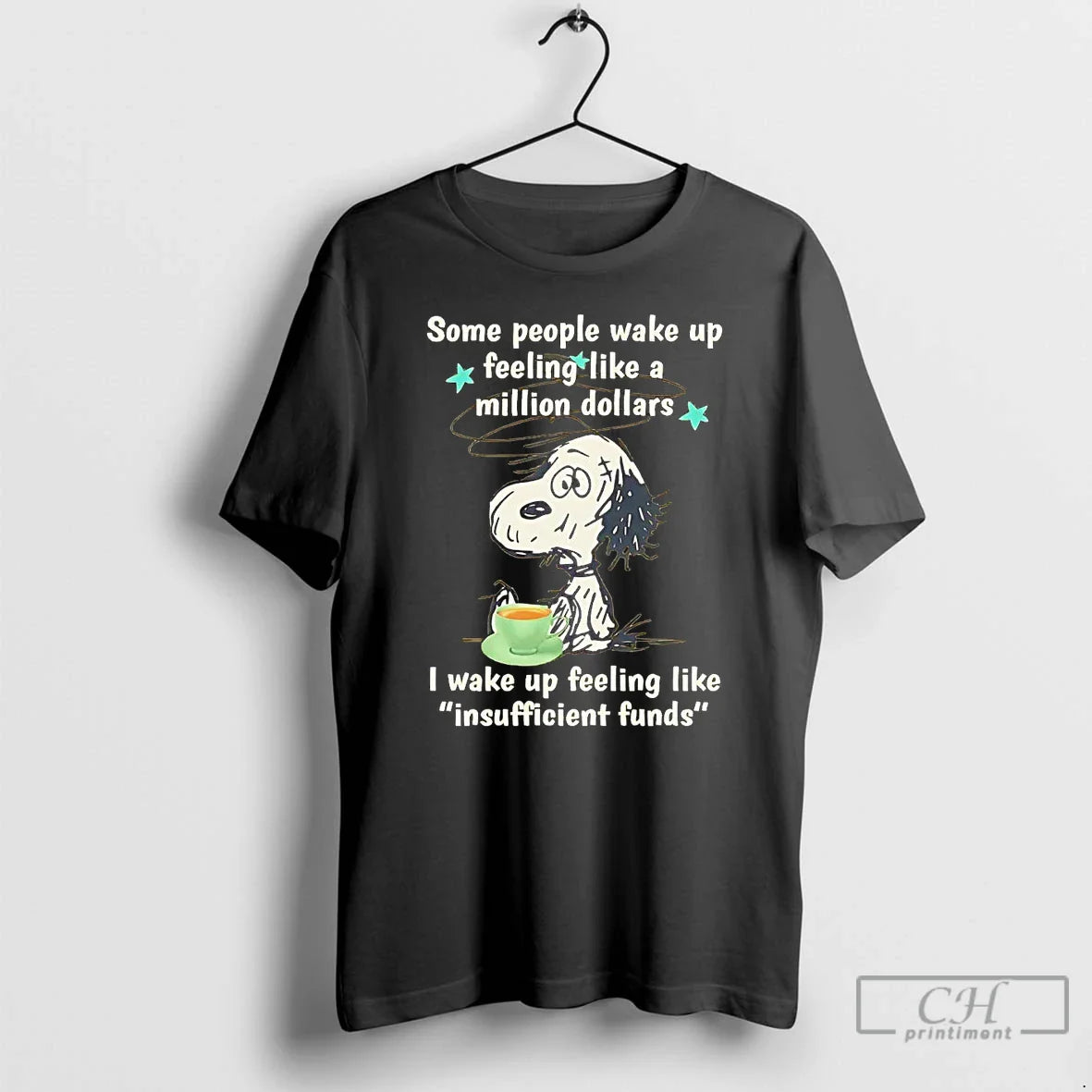 Premium Snoopy Some People Wake Up Feeling Like Million Dollars