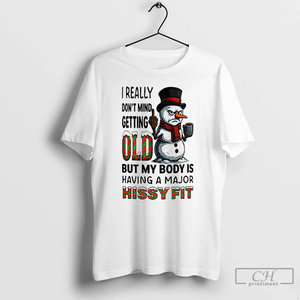 Premium Snowman Middle Finger I Really Dont Mind Getting Old But My