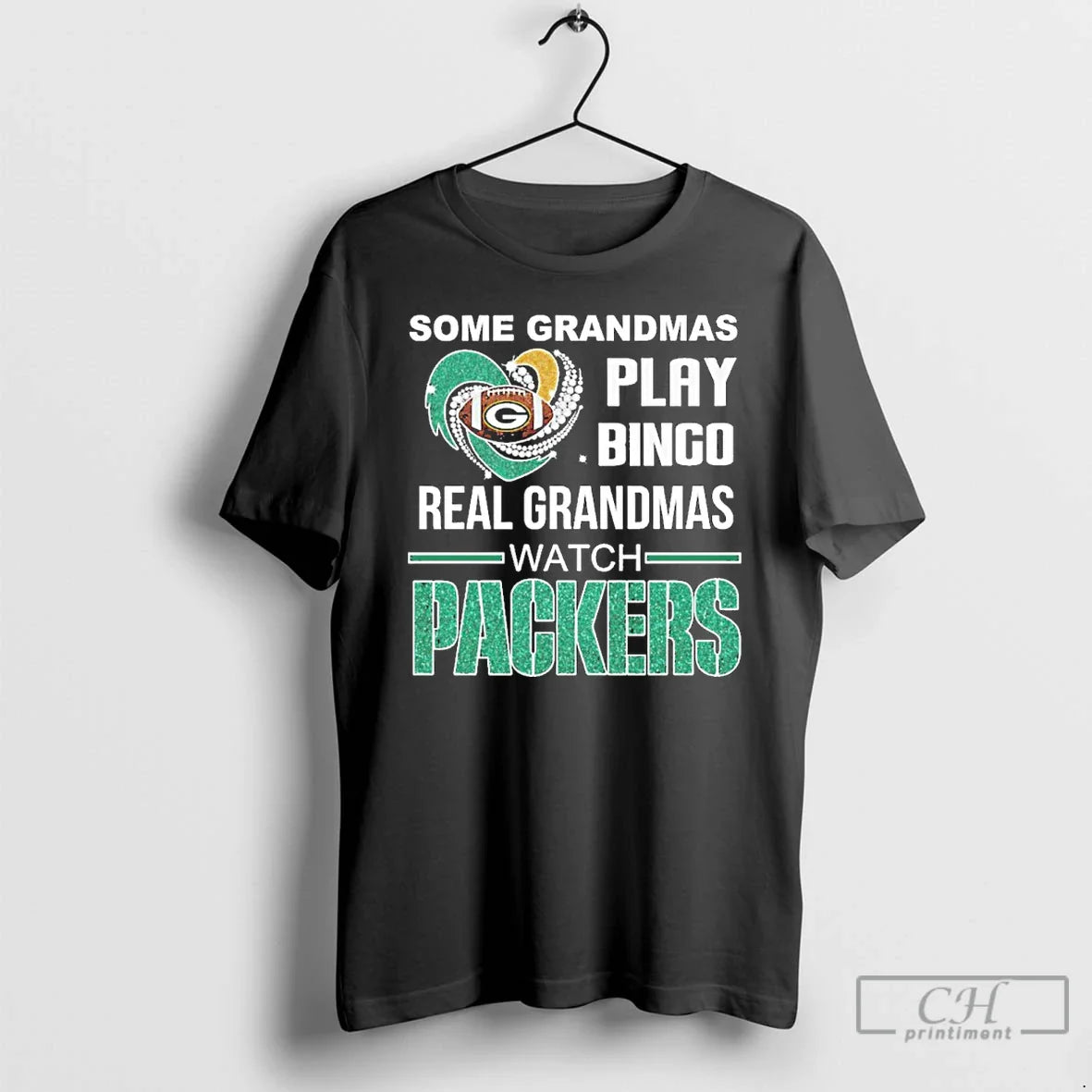 Premium Some Grandmas Play Bingo Real Grandmas Watch Green Bay