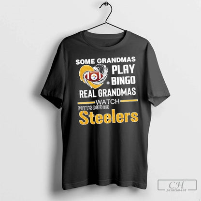 Premium Some Grandmas Play Bingo Real Grandmas Watch Pittsburgh