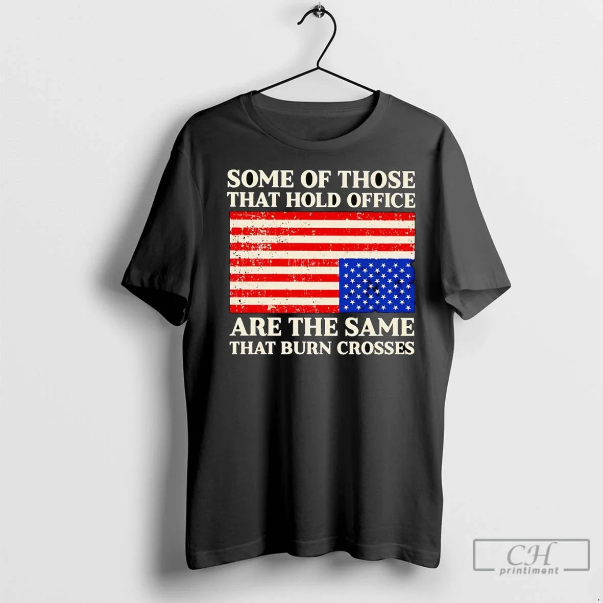 Premium Some Those That Hold Office Are Same That Burn Crosses Tee