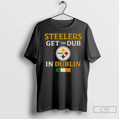 Premium Steelers Wins Get Dub Dublin TShirt Designer Merch