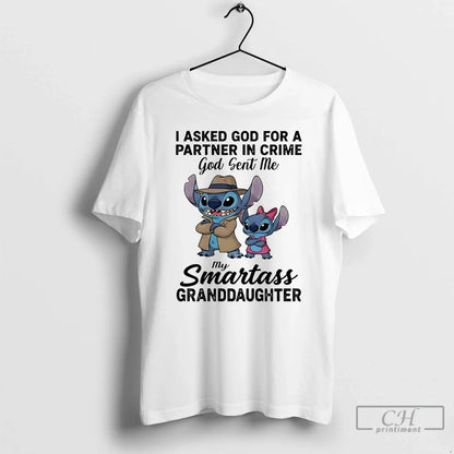 Premium Stitch I Asked God Partner Crime God Sent Me Smartass