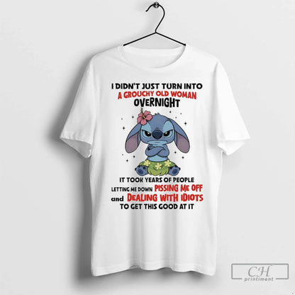 Premium Stitch I Didnt Just Turn Into Grouchy Old Evernight It Took
