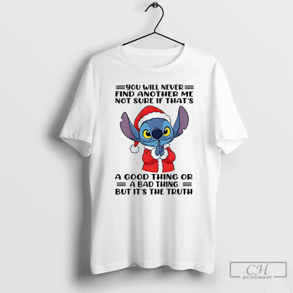 Premium Stitch Santa You Will Never Find Another Me Not Sure If Thats
