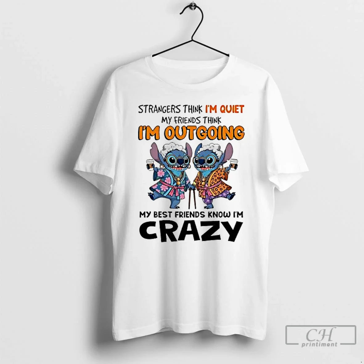 Premium Stitch Strangers Think Im Quiet My Friends Think Im Outgoing
