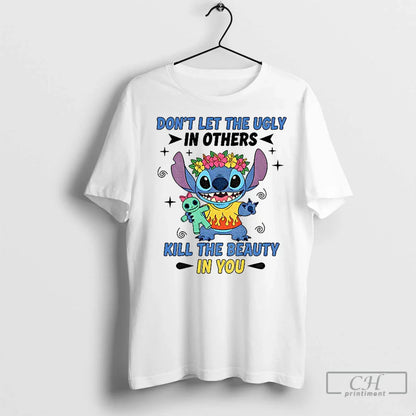 Premium Stitch Dont Let Ugly Others Kill Beauty You Tee Classic