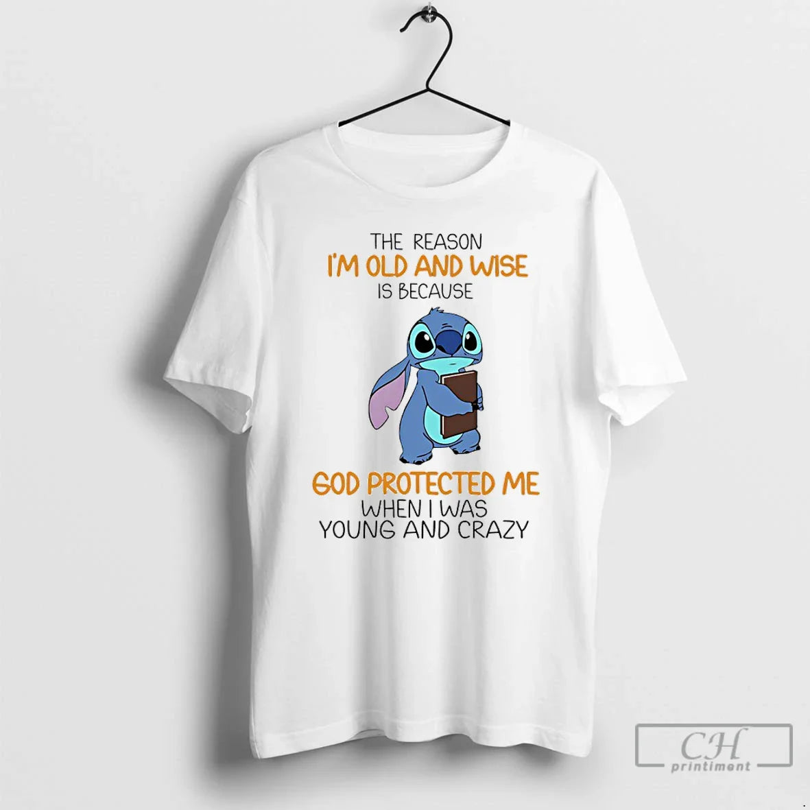 Premium Stitch Reason Im Old And Wise Is Because God Protected Me