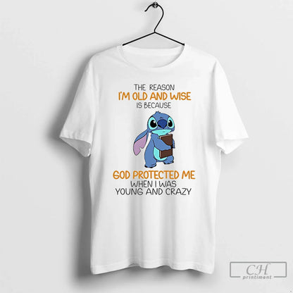 Premium Stitch Reason Im Old And Wise Is Because God Protected Me