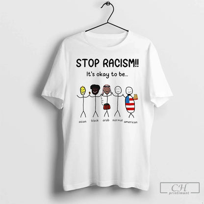 Stop Racism Its Okay To Be Asian Black Arab Normal American Meme