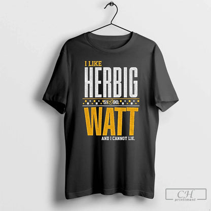 Premium T J Watt And Nick Herbig Pittsburgh Steelers I Like Herbig