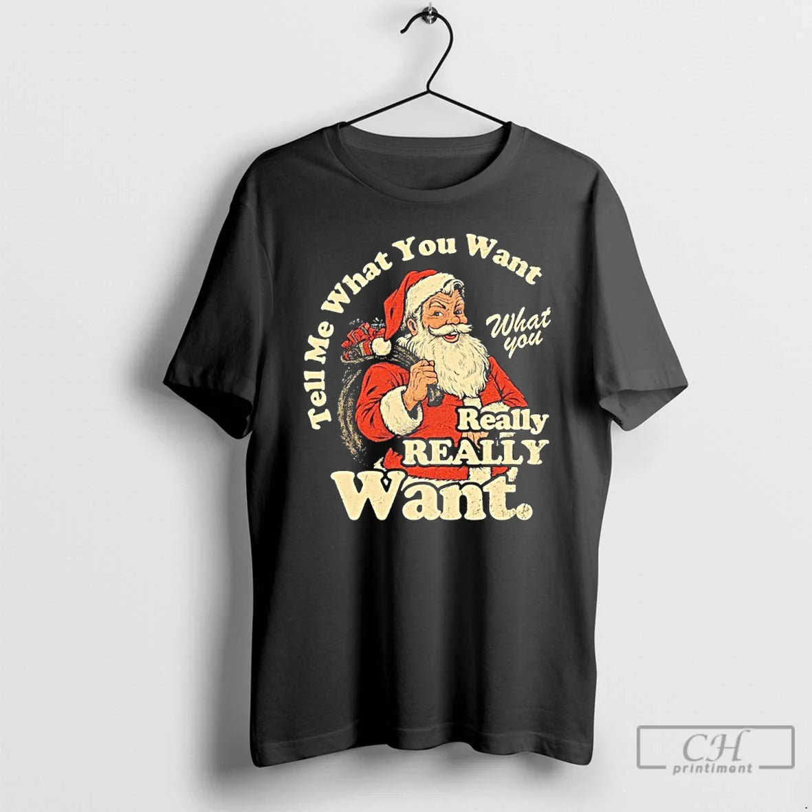 Premium Tell Me What You Want Christas Santa Hoodie Unique Outfit