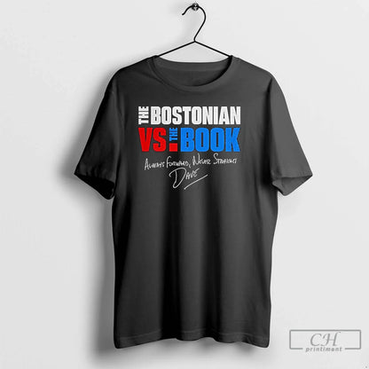 Premium Bostonian Vs Book Always Forward Never Straight Signature