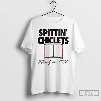 Premium Spittin Chiclets Shelf Since 2016 T Shirts TShirt Unique
