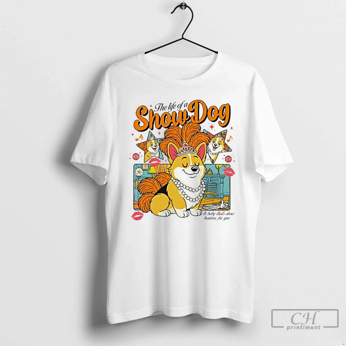 Premium Life Show Dog And Thats Show Business You T Shirts Sweatshirt