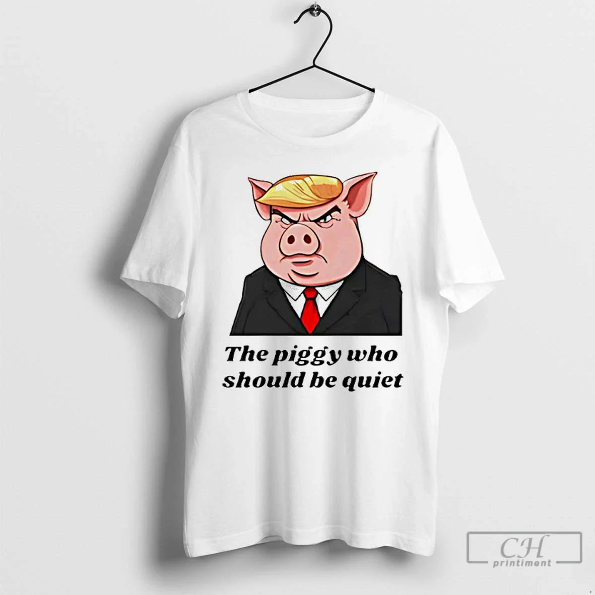 Premium Piggy Who Should Be Quiet Satirical Trump Long Sleeve