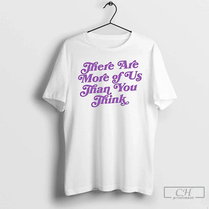 Premium There Are More Us Than You Think Hoodie Classic Gift