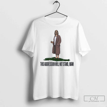 Premium This Aggression Will Not Stand TShirt Retro Merch
