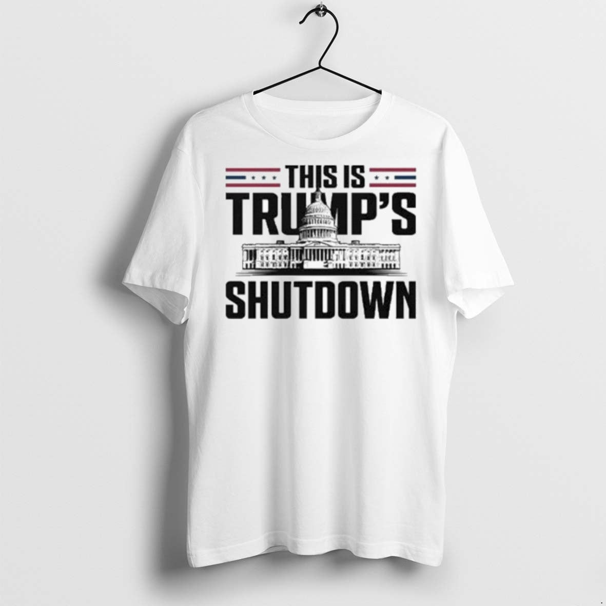 Premium This Is Trumps Shutdown T Shirts Tee Modern Style