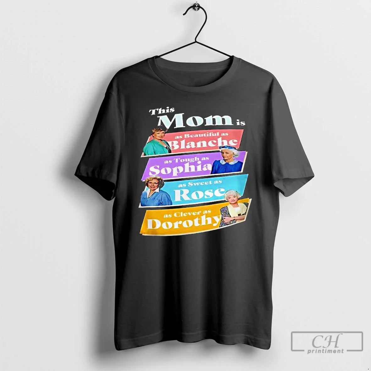 Premium This Mom Is As Beautiful As Blanche As Tough As Sophia As