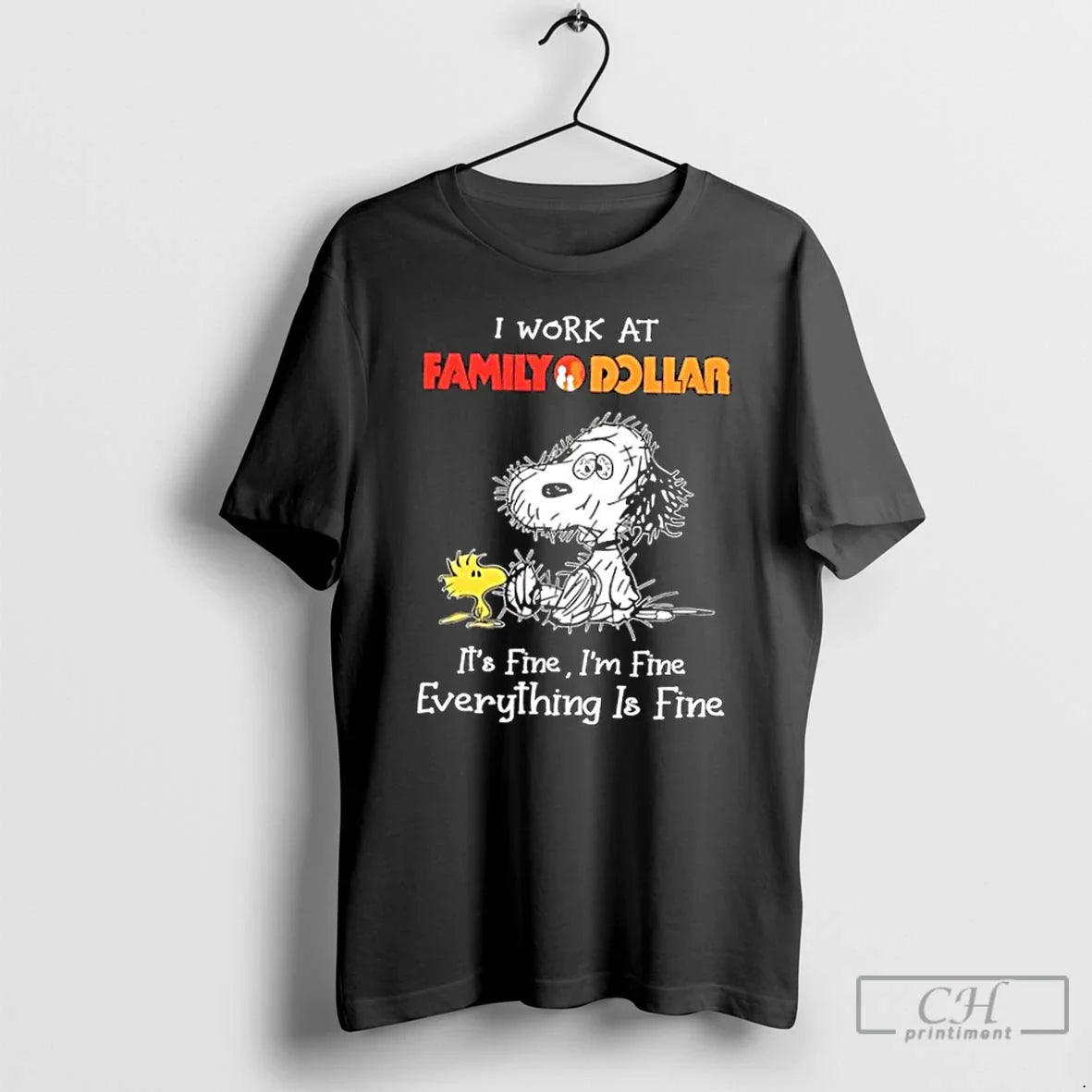 Premium Tired Snoopy I Work Family Dollar Its Fine Im Fine Everything