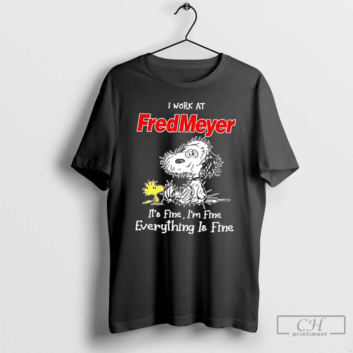 Premium Tired Snoopy I Work Fredmeyer Its Fine Im Fine Everything Is