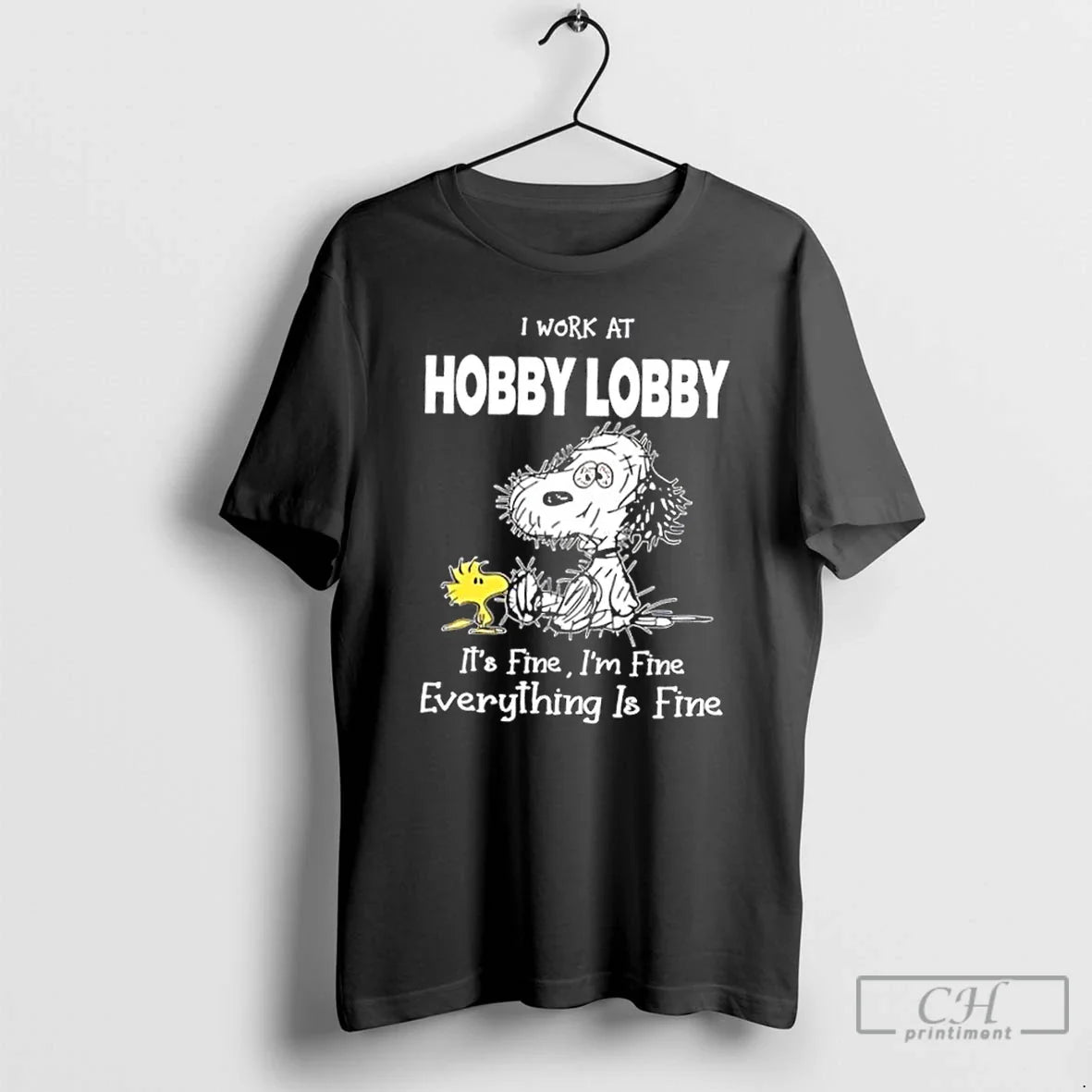 Premium Tired Snoopy I Work Hobby Lobby Its Fine Im Fine Everything