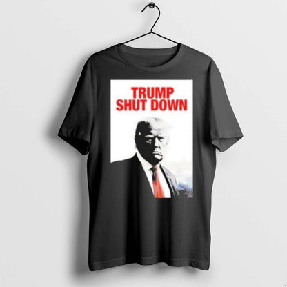 Premium Trump Shut Down T Shirts TShirt Vintage Merch