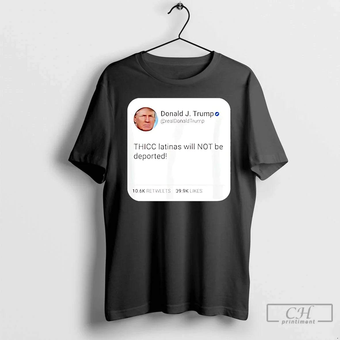 Premium Trump X Thicc Latinas Will Not Be Deported TShirt Classic