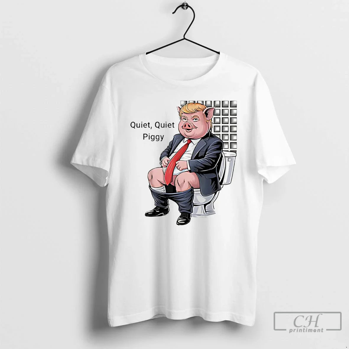 Premium Trump Toilet Quiet Quiet Piggy TShirt Modern Style