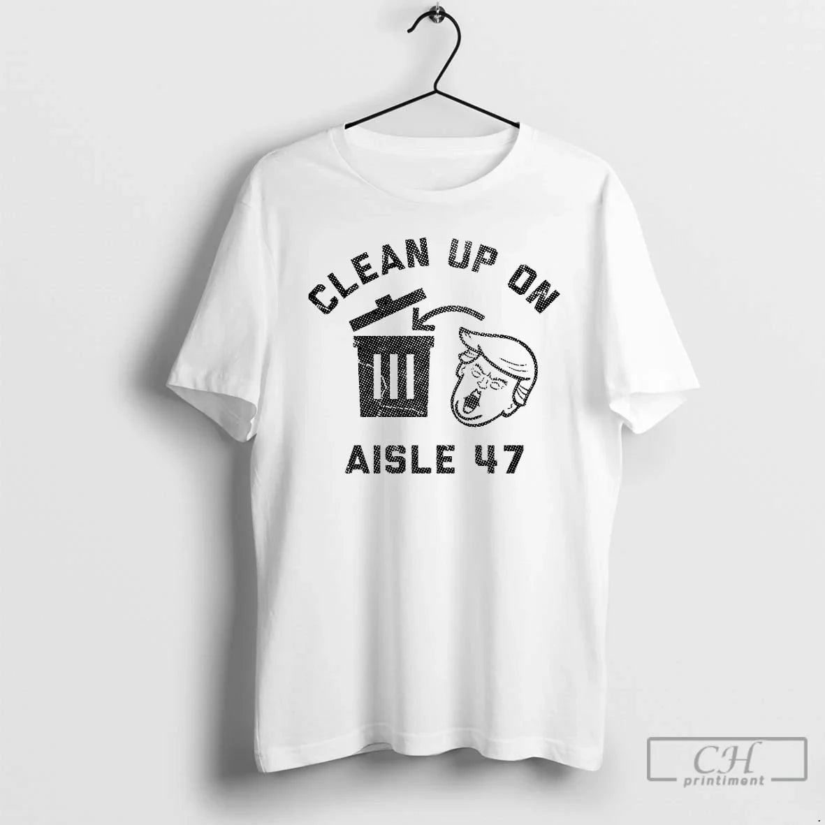 Premium Trump Trash Clean Up Aisle 47 T Shirts Hoodie Vintage Look