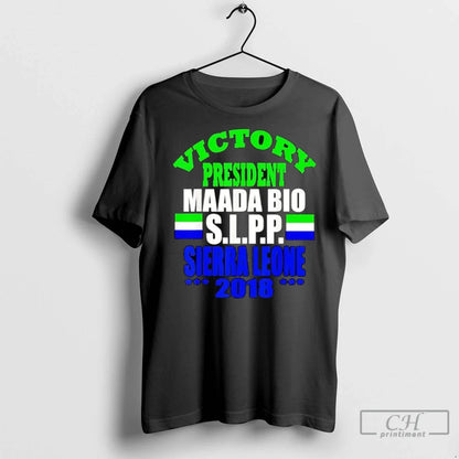 Premium Victory President Maada Bio Slpp Sierra Leone 2018 TShirt