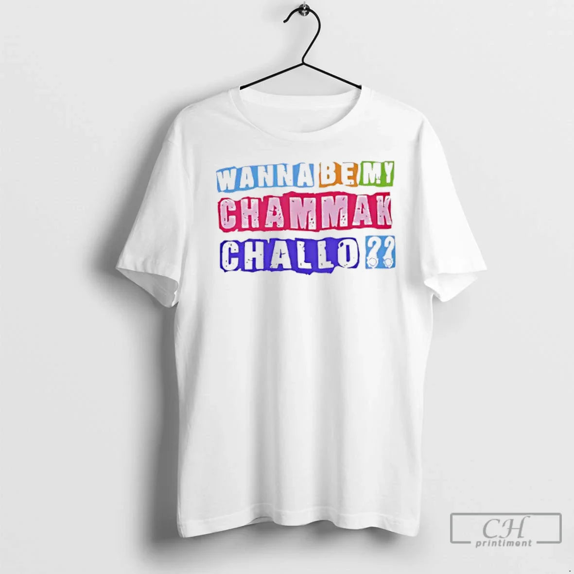 Premium Wanna Be My Chammak Challo Pride TShirt Unique Look