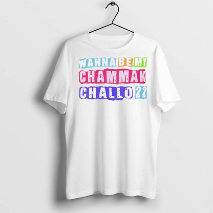 Premium Wanna Be My Chammak Challo T Shirts Shirt Exclusive Gift