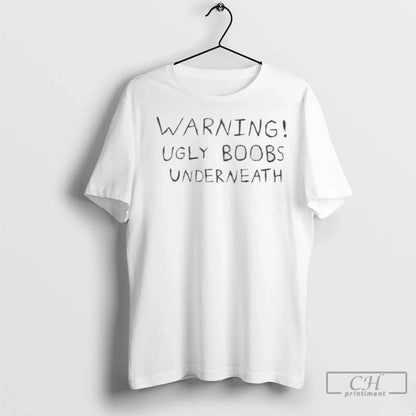 Premium Warning Ugly Boobs Underneath Ladies Sweatshirt Trendy Style