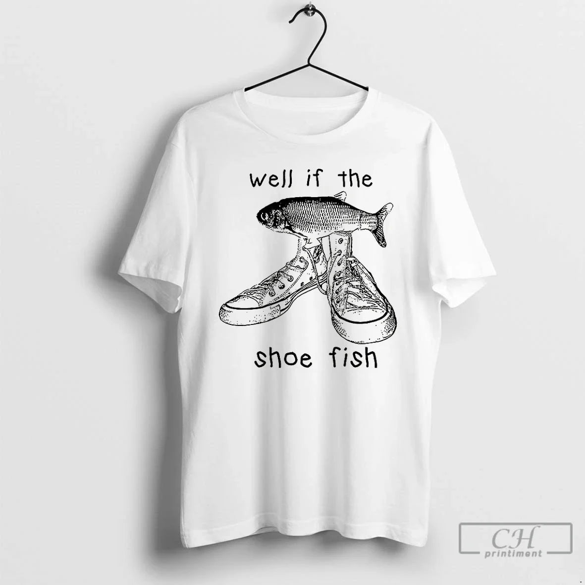 Premium Well If Shoe Fish Meme TShirt Trendy Apparel