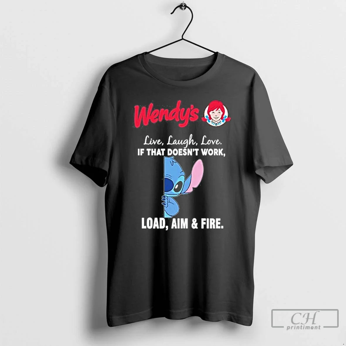 Premium Wendys X Stitch Live Laugh Love If That Doesnt Work Load Aim
