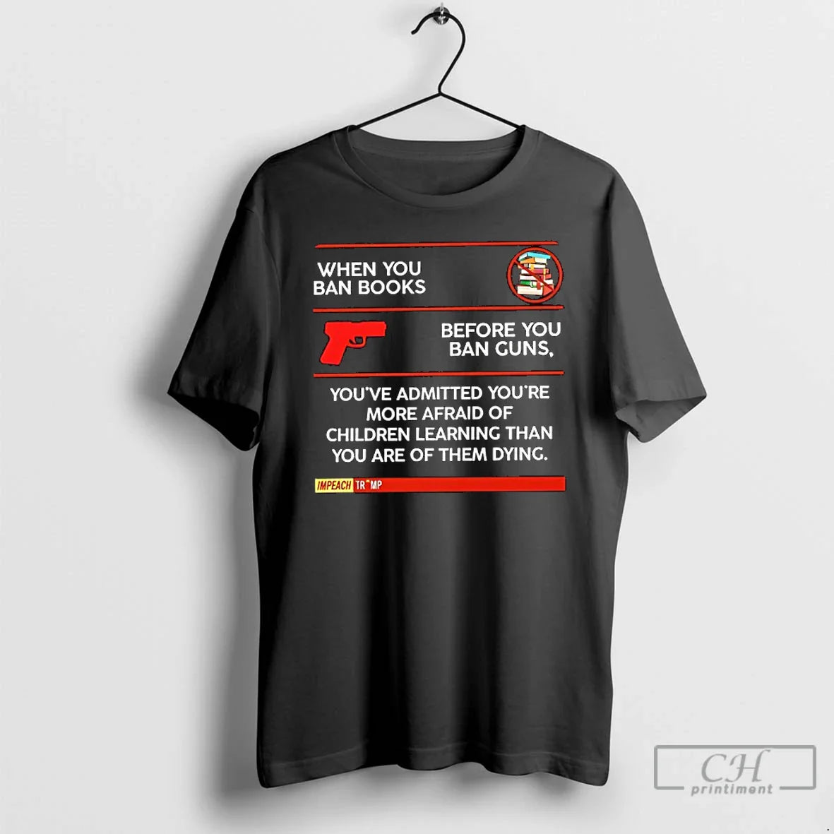 Premium When You Ban Books Before You Ban Guns Anti Trump T Shirts
