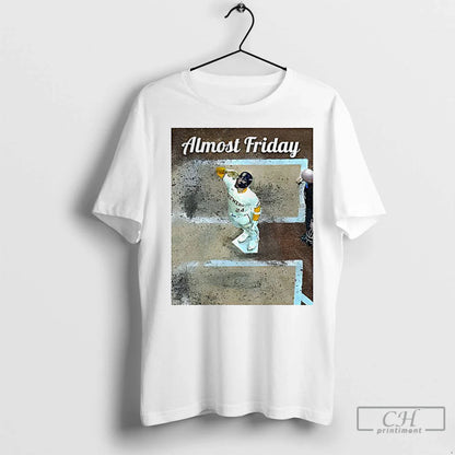Premium William Contreras Milwaukee Brewers Almost Friday 2025 TShirt