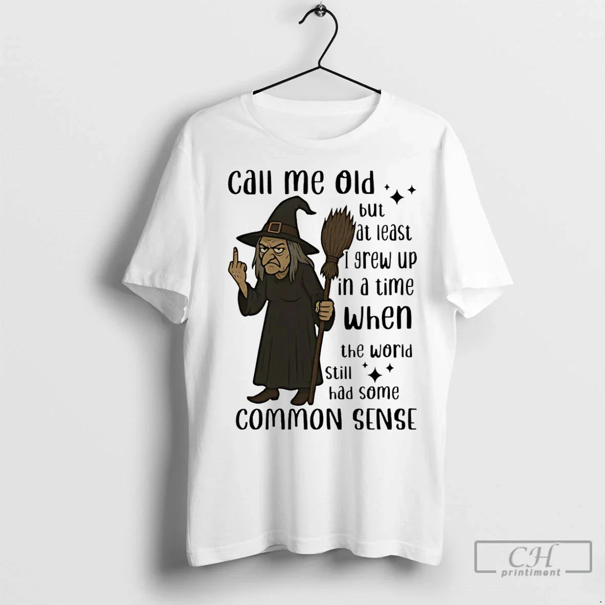 Premium Witch Call Me Old But Least I Grew Up Time When Long Sleeve
