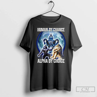 Premium Wolf Human Chance Alpha Choice T Shirts Shirt Elegant Merch