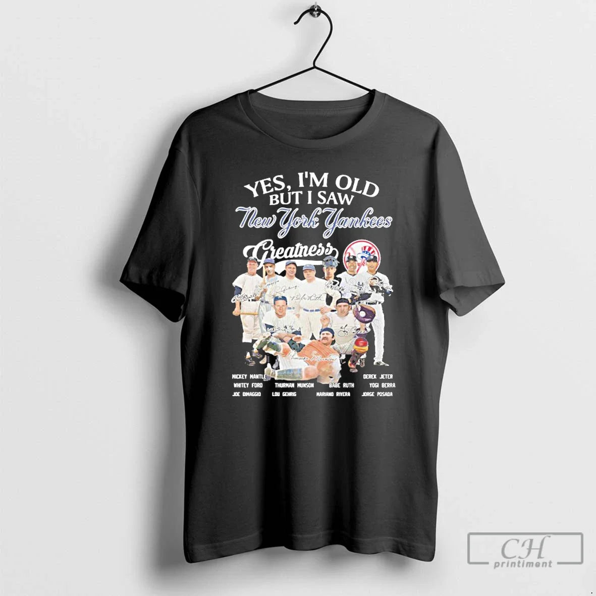 Premium Yes Im Old But I Saw Yankees Legends Greatness Signatures T