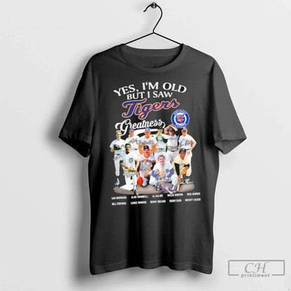 Premium Yes Im Old But I Saw Detroit Tigers Legends Greatness