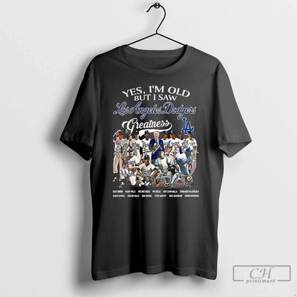 Premium Yes Im Old But I Saw Los Angeles Dodgers Greatness Legends