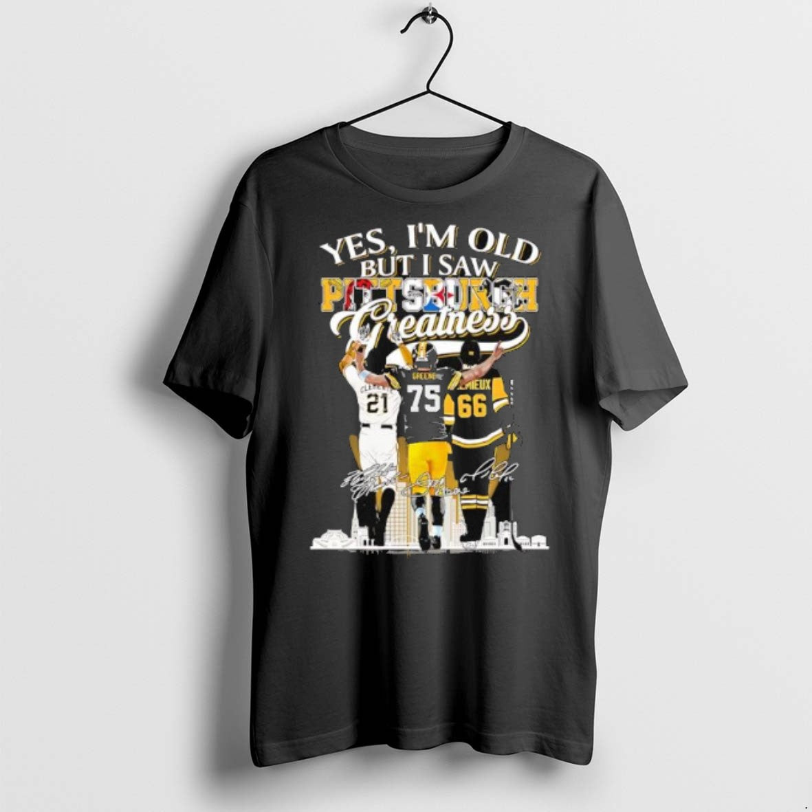 Premium Yes Im Old But I Saw Pittsburgh Sports X Pirates Steelers