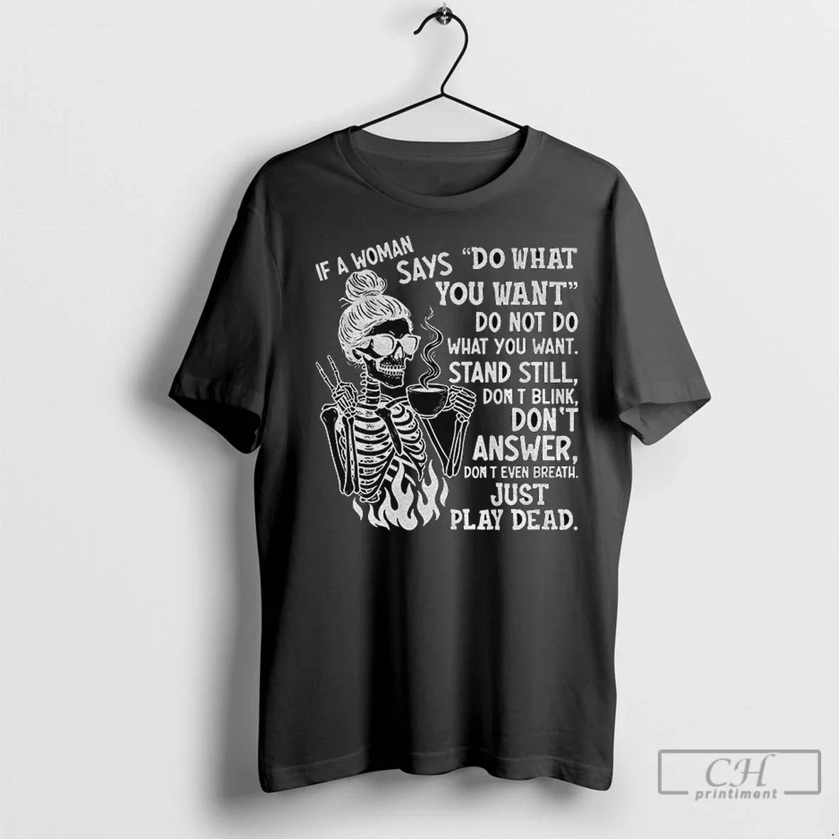 Premium If Says Do What You Want Do Not Do What You Want TShirt