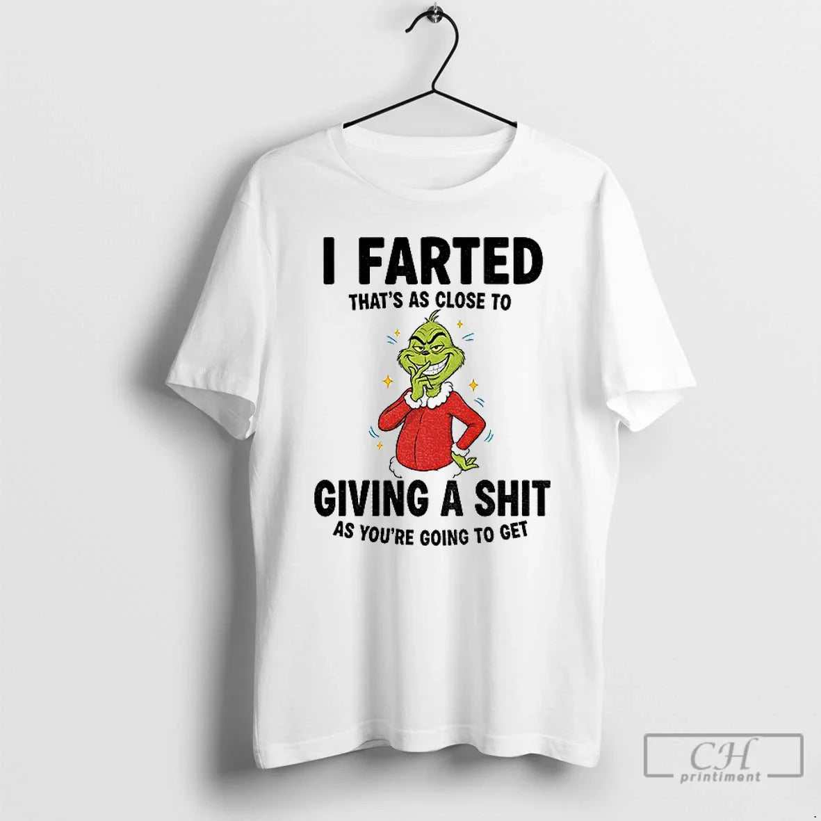 Premium Npfkw749 Grinch I Farted Thats As Close To Giving Shit As