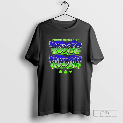 Proud Member Toxic Fandom Sweatshirt Unique Design