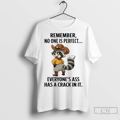 Raccoon Cowboy Remember No One Is Everyones Ass Has Crack It Long